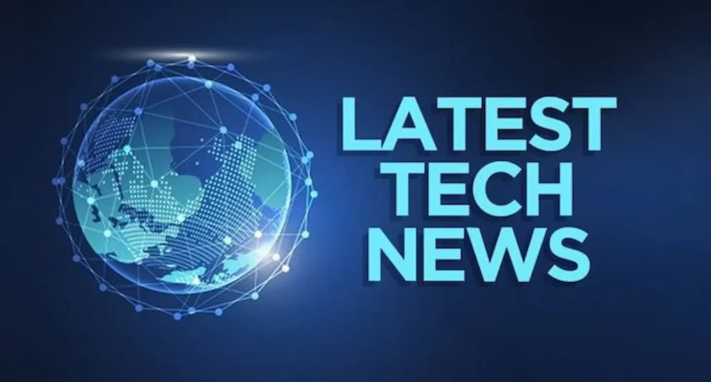 latest tech news updates