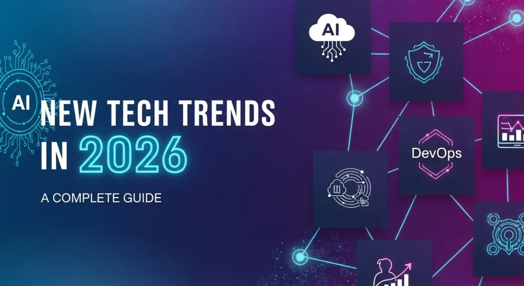 Latest Tech Trends Guide For 2026: What You Need To Know latest tech trends guide